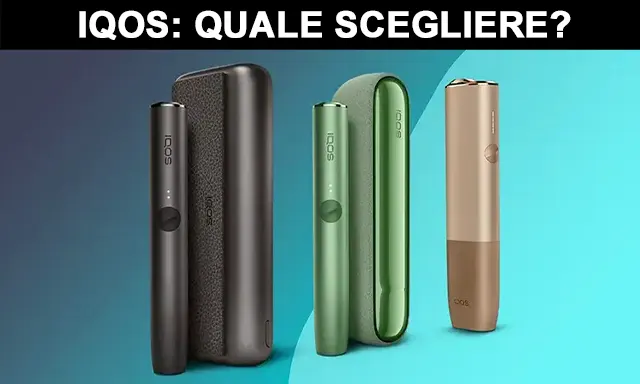 iqos tutti i modelli quale scegliere? feature image